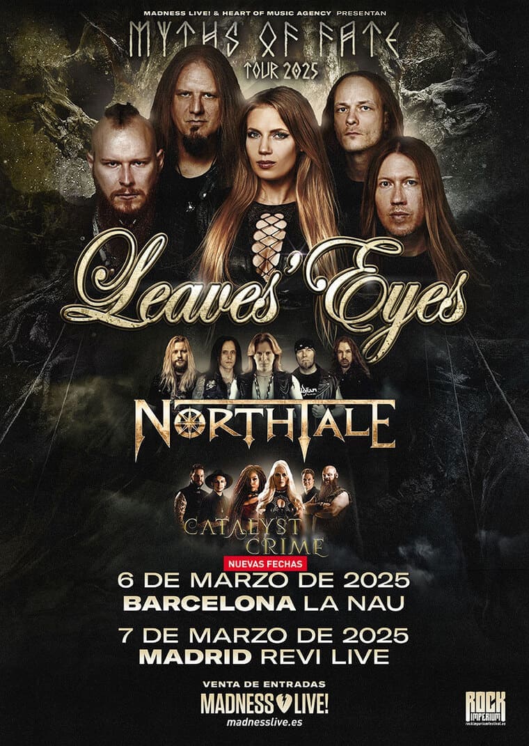 La imagen es un póster de un evento musical que presenta a tres bandas: Leaves' Eyes, Northtale y Catalyst Crime. Cada banda está representada por una fotografía de sus integrantes. En la parte superior, la banda Leaves' Eyes está en primer plano con los miembros posicionados frente a un fondo que parece una pintura de una tormenta o un paisaje oscuro. La banda está compuesta por hombres y una mujer, y el nombre está escrito con una tipografía elegante de color dorado.  Debajo, en el centro del póster, se encuentra la banda Northtale, con una foto de grupo donde los integrantes están de pie uno al lado del otro. Su nombre aparece en una tipografía dorada similar a la de Leaves' Eyes.  Más abajo, aparece la banda Catalyst Crime, también en una fotografía grupal. Su nombre se presenta en un estilo de letra más pequeño, pero aún así prominente.  El póster anuncia que el evento es parte de la gira "Myths of Fate Tour 2024" y se llevará a cabo el 29 de marzo de 2024 en Madrid, en una ubicación llamada Madrid MON. La estética general del póster es oscura y dramática, alineada con la temática de la música metal que probablemente toquen estas bandas. El fondo del póster es oscuro y está adornado con texturas que recuerdan a la niebla o el humo, lo que contribuye a la atmósfera misteriosa y enigmática del diseño.