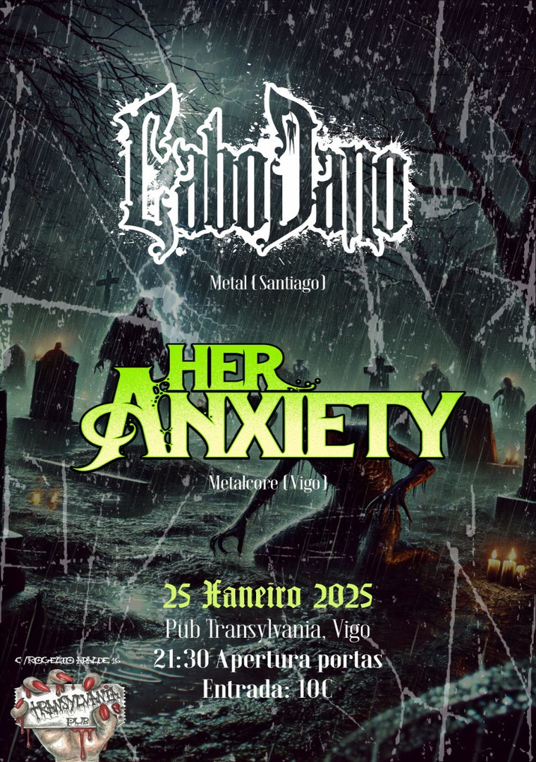 Cartel del concierto de Gabo Dano, banda de metal de Santiago, y Her Anxiety, grupo de metalcore de Vigo. El evento se realizará el 25 de enero de 2025 en el Pub Transylvania de Vigo. La apertura de puertas será a las 21:30 y la entrada tendrá un coste de 10 euros. El diseño del cartel incluye una temática oscura y gótica, con un fondo de cementerio bajo la lluvia, destacando figuras sombrías y un estilo visual acorde con el género musical