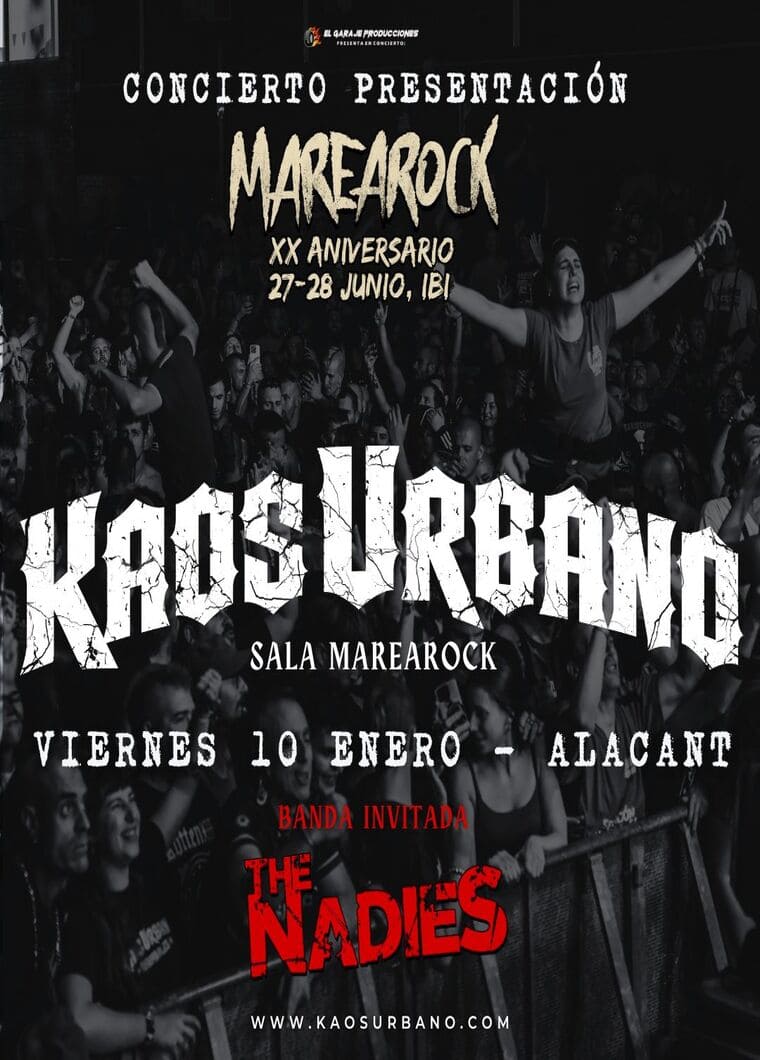 Cartel del concierto de Kaos Urbano en la Sala Marearock en Alicante el viernes 10 de enero. La imagen de fondo muestra a un público entregado, con una persona levantada sobre la multitud, brazos extendidos, y un ambiente de euforia. Se anuncia a The Nadies como banda invitada, con un estilo visual agresivo en blanco y rojo que encaja con la estética punk-rock del evento