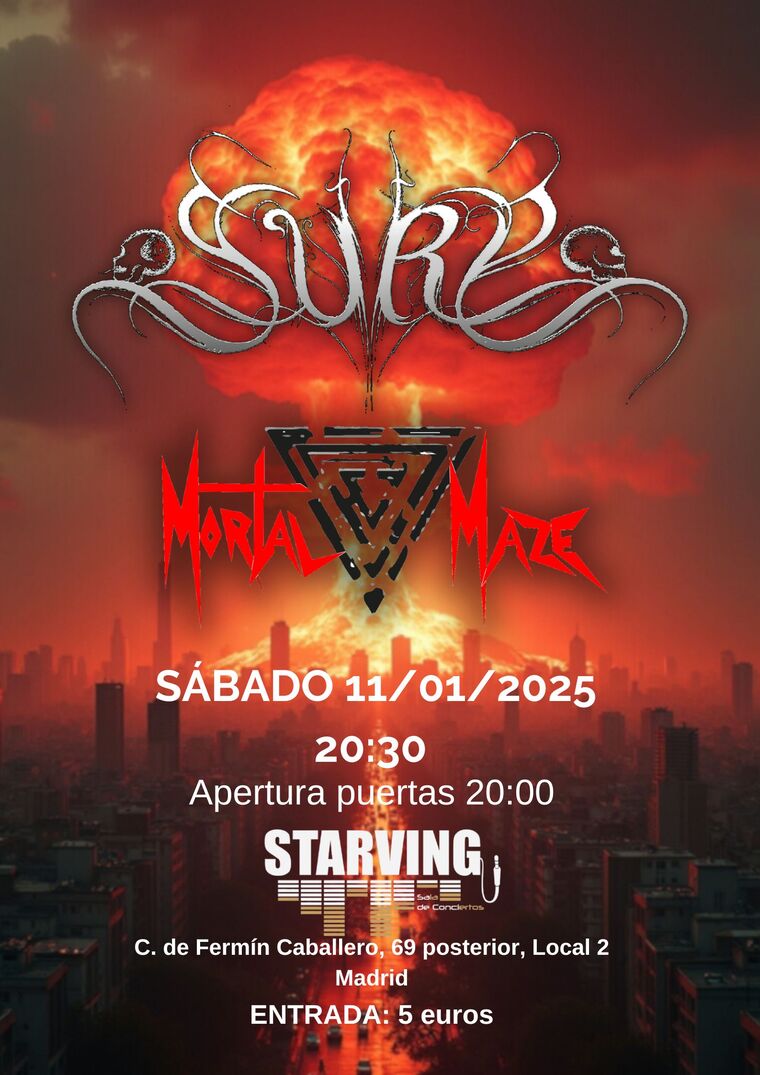 Cartel del evento en la Sala Starving de Madrid el sábado 11 de enero de 2025. Concierto de las bandas SURU y Mortal Maze. Apertura de puertas a las 20:00 horas y el show comienza a las 20:30 horas. Dirección: C. de Fermín Caballero, 69 posterior, Local 2, Madrid. Entrada: 5 euros.