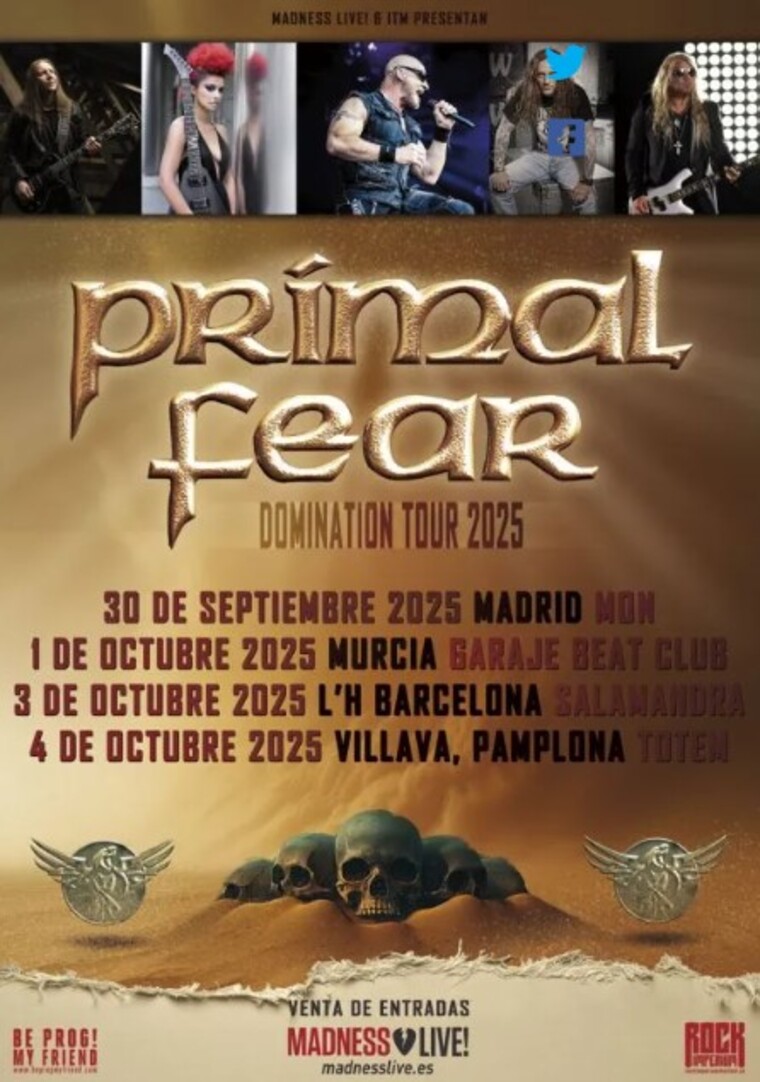 Cartel promocional de la gira 'Domination Tour 2025' de Primal Fear. La parte superior muestra imágenes destacadas de los integrantes de la banda en actuaciones llenas de energía. El nombre del tour aparece con letras grandes y doradas en el centro, seguido de las fechas de los conciertos en España, que incluyen ciudades como Madrid, Murcia, Barcelona y Pamplona. En la parte inferior se encuentran detalles para la venta de entradas y logos de los promotores