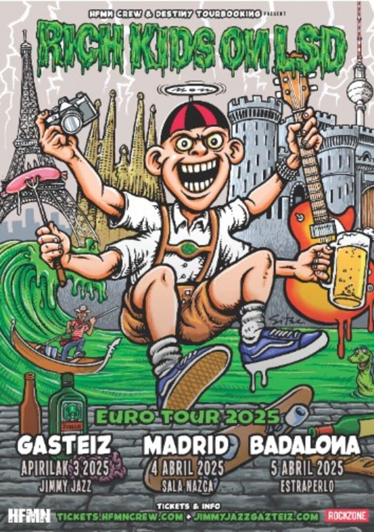 Cartel promocional del Euro Tour 2025 de Rich Kids on LSD (RKL), destacando su estilo punk irreverente y energético. Con un diseño colorido y caricaturesco, el póster anuncia tres fechas en España: Gasteiz el 3 de abril en Jimmy Jazz, Madrid el 4 de abril en Sala Nazca y Badalona el 5 de abril en Estraperlo. Una mezcla de humor y caos que refleja la esencia de la banda. Entradas disponibles en hfmncrew.com y en puntos asociados