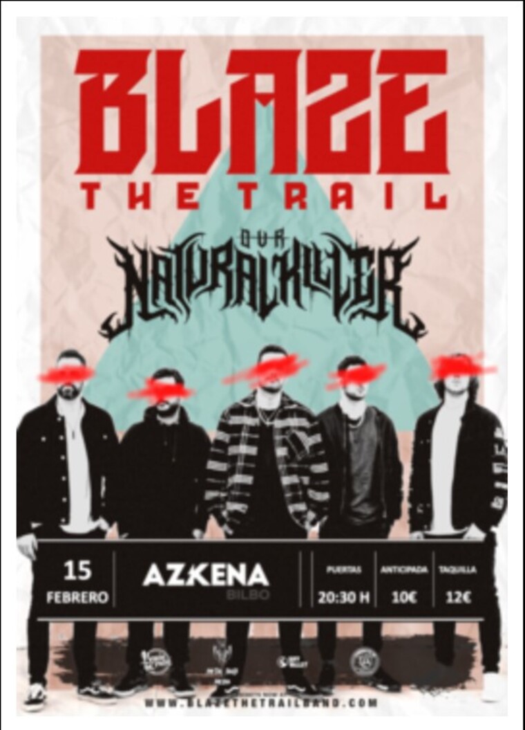 Cartel del concierto de Blaze the Trail y Our Natural Killer, programado para el 15 de febrero de 2025 en la sala Azkena, Bilbao. Apertura de puertas a las 20:30 horas. Entradas anticipadas a 10€ y en taquilla a 12€.