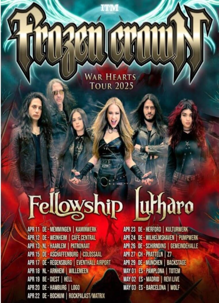 Cartel del War Hearts Tour 2025 de Frozen Crown, acompañado por las bandas Fellowship y Lutharo. Gira por Europa, destacando fechas en Alemania, Países Bajos, Bélgica, Suiza y España. En España, los conciertos serán el 1 de mayo en Pamplona (Totem), el 2 de mayo en Madrid (Revi Live) y el 3 de mayo en Barcelona (Wolf). Diseño impactante con fondo en tonos rojos y azules, destacando la presencia de los integrantes de Frozen Crown al frente.