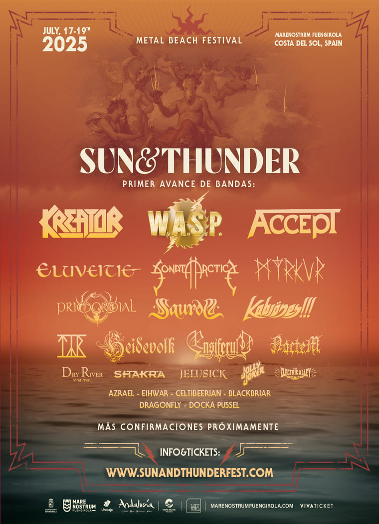 Cartel oficial del festival 'Sun & Thunder' que se celebrará del 17 al 19 de julio de 2025 en el Metal Beach Festival, ubicado en el Marenostrum de Fuengirola, Costa del Sol, España. En esta primera tanda de confirmaciones destacan artistas legendarios como KREATOR, W.A.S.P., ACCEPT, ELUVEITIE, y SONATA ARCTICA, entre otros. Bandas como PRIMORDIAL, SAUROM, KABRÄONES!!!, y HEIDEVOLK completan una alineación impresionante que promete una experiencia inolvidable. Más confirmaciones serán anunciadas próximamente. Toda la información y entradas disponibles en el sitio web oficial: www.sunandthunderfest.com.