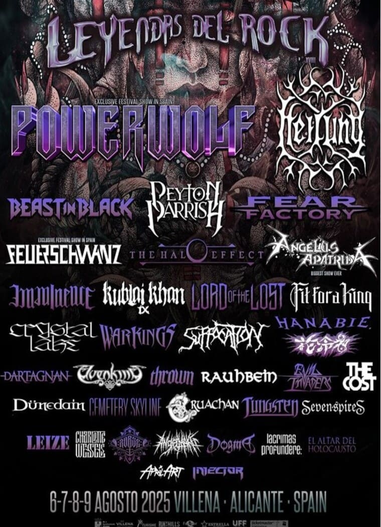 Cartel oficial del festival Leyendas del Rock 2025, que se celebrará del 6 al 9 de agosto en Villena, Alicante, España. El diseño está lleno de detalles épicos y medievales. Entre los artistas principales destacan Powerwolf, Heilung, Beast in Black, Fear Factory, Angelus Apatrida, y Peyton Parrish. Más abajo se incluyen nombres como Feuerschwanz, The Halo Effect, Lord of the Lost, Crystal Lake, y Dünedain, entre muchos otros. Un evento imprescindible para los amantes del metal y el rock.