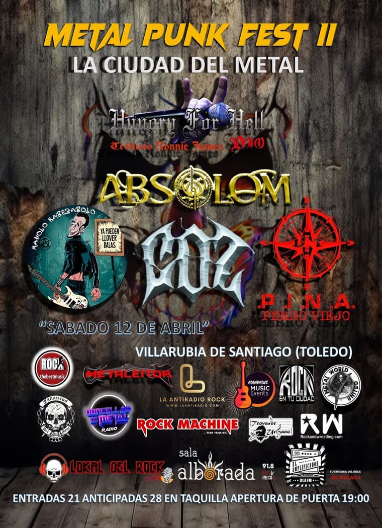 Cartel del "Metal Punk Fest II" en Villarubia de Santiago (Toledo) el sábado 12 de abril, con apertura de puertas a las 19:00. Participan bandas como Hungry For Hell (tributo a Ronnie James Dio), Absolom, P.I.N.A. Perro Viejo, y EON, entre otras. El evento incluye diversos patrocinadores relacionados con la música metal y rock. Entradas anticipadas a 21€ y 28€ en taquilla. El fondo muestra un diseño metálico con temática oscura, y logos de medios y colaboradores.